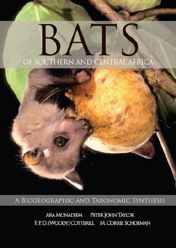 Bats Of Southern And Central Africa A Biogeographic And Taxonomic Synthesis Ara Monadjem