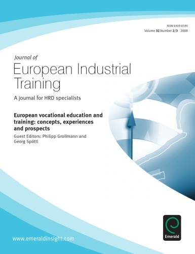 Journal Of European Industrial Training A Journal For Hrd Specialists European Vocational Education And Training Concepts Experiences And Prospects Volume 32 Number 23 Philipp Grollmann And Georg Spttl Editors