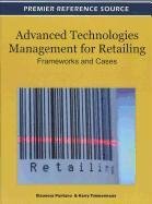 Advanced Technologies Management For Retailing Frameworks And Cases 1st Edition Eleonora Pantano