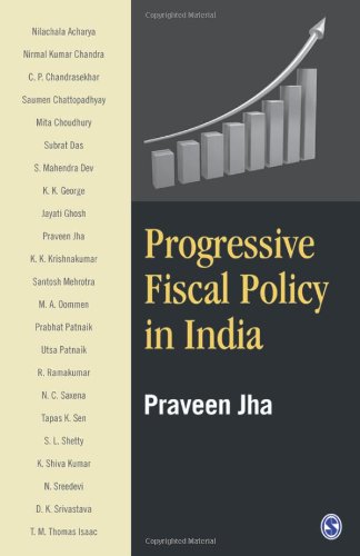 Progressive Fiscal Policy In India Praveen K Jha