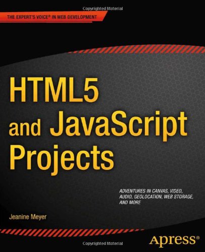 Html5 And Javascript Projects 1st Edition Jeanine Meyer