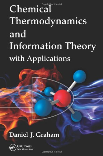 Chemical Thermodynamics And Information Theory With Applications 1st Edition Daniel J Graham