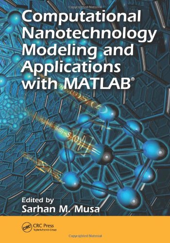 Computational Nanotechnology Modeling And Applications With Matlab Nano And Energy 1st Edition Sarhan M Musa