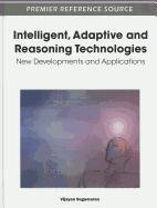 Intelligent Adaptive And Reasoning Technologies New Developments And Applications 1st Edition Vijayan Sugumaran