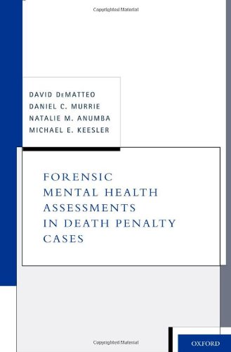 Forensic Mental Health Assessments In Death Penalty Cases 1st Edition David Dematteo