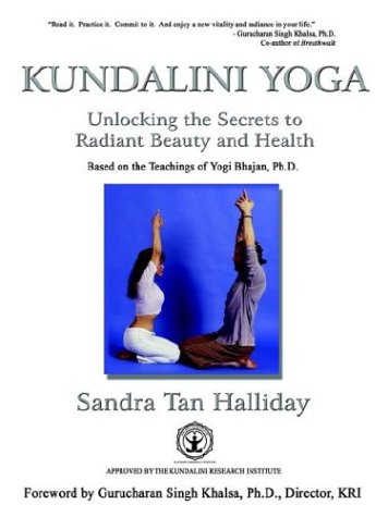 Kundalini Yoga Unlocking The Secrets To Radiant Beauty Health Sandra Tan Halliday