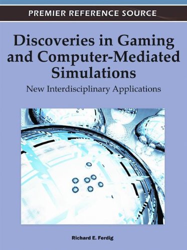 Discoveries In Gaming And Computermediated Simulations New Interdisciplinary Applications 1st Edition Richard E Ferdig