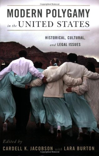 Modern Polygamy In The United States Historical Cultural And Legal Issues Cardell K Jacobson