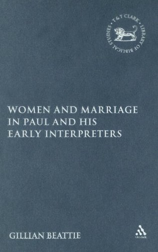 Women And Marriage In Paul And His Early Interpreters Gillian Beattie