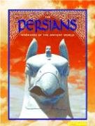 The Persians Warriors Of The Ancient World Ancient Civilizations Katherine E Reece