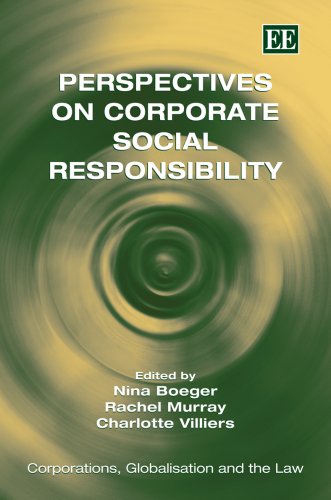 Perspectives On Corporate Social Responsibility Corporations Globalisation And The Law Series Book 7 Nina Boeger
