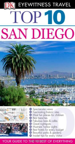 Top 10 San Diego Eyewitness Top 10 Travel Guides Papmap Re Pamela Barrus
