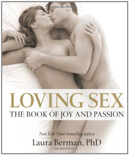 Loving Sex The Book Of Joy And Passion Laura Berman