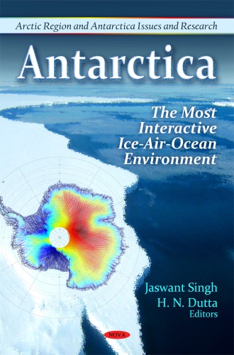 Antarctica The Most Interactive Iceairocean Environment Arctic Regioni And Antarctica Issues And Research Jaswant Singh