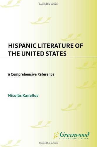 Hispanic Literature Of The United States A Comprehensive Reference 1st Edition Nicols Kanellos