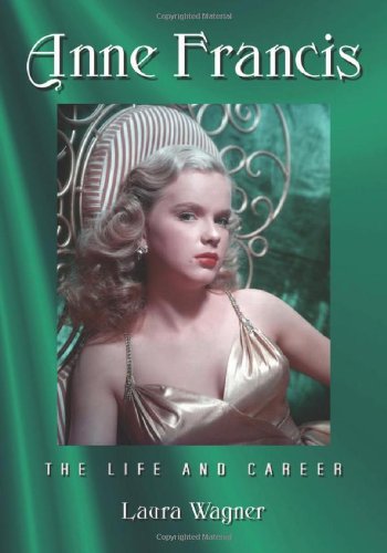 Anne Francis The Life And Career Laura Wagner