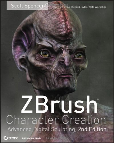 Zbrush Character Creation Advanced Digital Sculpting 2nd Scott Spencer