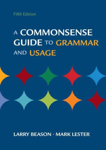 A Commonsense Guide To Grammar And Usage 5th Edition 5th Larry Beason