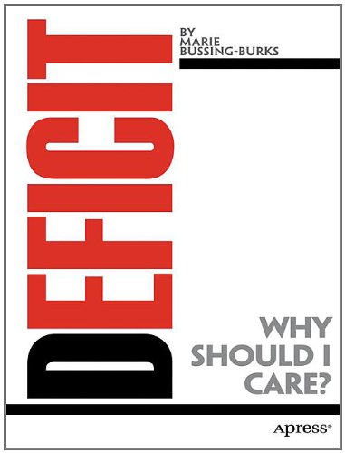 Deficit Why Should I Care 1st Edition Marie Bussingburks