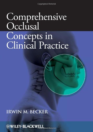 Comprehensive Occlusal Concepts In Clinical Practice 1st Edition Irwin M Becker