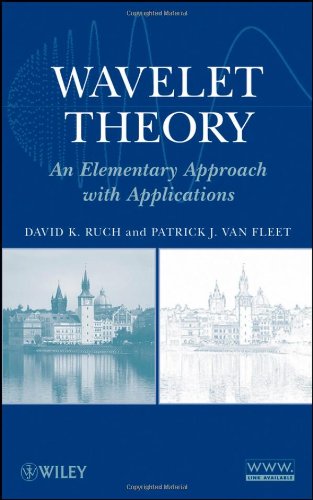 Wavelet Theory An Elementary Approach With Applications 1st Edition David K Ruch