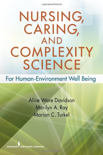 Nursing Caring And Complexity Science For Humanenvironment Well Being 1st Edition Alice Davidson
