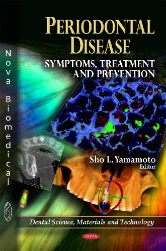 Periodontal Disease Symptoms Treatment And Prevention Dental Science Materials And Technology 1st Edition Sho L Yamamoto