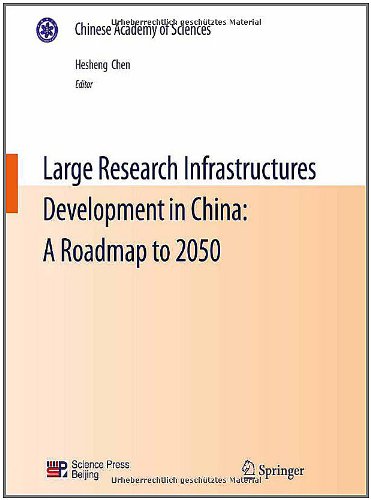 Large Research Infrastructures Development In China A Roadmap To 2050 1st Edition Hesheng Chen