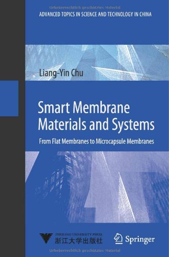 Smart Membrane Materials And Systems From Flat Membranes To Microcapsule Membranes 1st Edition Liangyin Chu