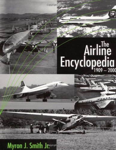 The Airline Encyclopedia 19092000 3 Vol Set Myron J Smith Jr