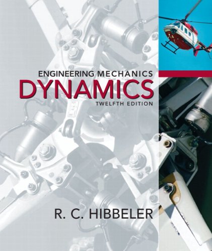 Engineering Mechanics Dynamics 12th Edition 12th Russell C Hibbeler