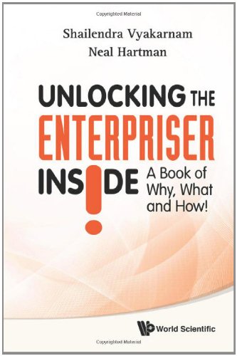 Unlocking The Enterpriser Inside A Book Of Why What And How 1st Edition Shailendra Vyakarnam