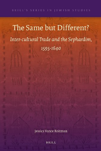 The Same But Different Intercultural Trade And The Sephardim 15951640 Brills Series In Jewish Studies Jessica Vance Roitman