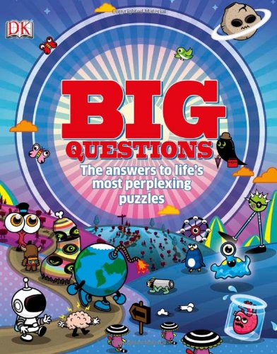 Big Questions The Answers To Lifes Most Perplexing Puzzles Laura Buller