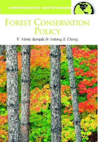 Forest Conservation Policy A Reference Handbook Contemporary World Issues V Alaric Sample