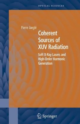 Coherent Sources Of Xuv Radiation Soft Xray Lasers And Highorder Harmonic Generation Springer Series In Optical Sciences 1st Edition Pierre Jaegl