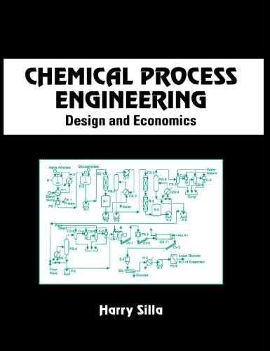 Chemical Process Engineering Chemical Industries 1st Edition Harry Silla