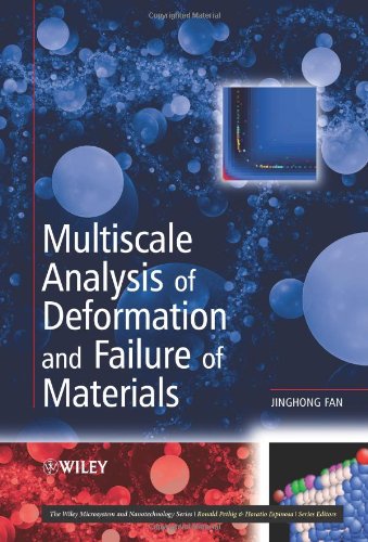 Multiscale Analysis Of Deformation And Failure Of Materials 1st Edition Jinghong Fan