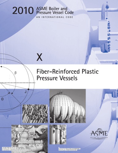 2010 Asme Boiler And Pressure Vessel Code Section X Fiberreinforced Plastic Pressure Vessels 1st Edition Asme