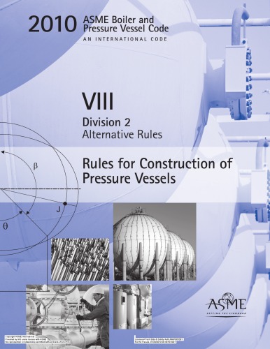 2010 Asme Boiler And Pressure Vessel Code Section Viii Division 2 Alternative Rules 1st Edition Asme