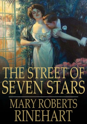 The Street Of Seven Stars Mary Roberts Rinehart