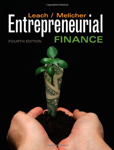 Entrepreneurial Finance 4th Edition J Chris Leach Ronald W Melicher