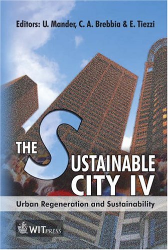 The Sustainable City Iv Urban Regeneration And Sustainability U Mander