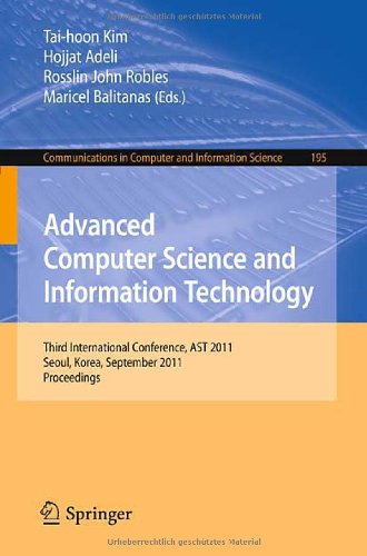 Advanced Computer Science And Information Technology Third International Conference Ast 2011 Seoul Korea September 2729 2011 Proceedings 1st Edition Seoksoo Kim Auth