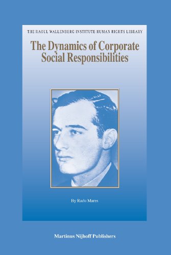 The Dynamics Of Corporate Social Responsibilities Radu Mare