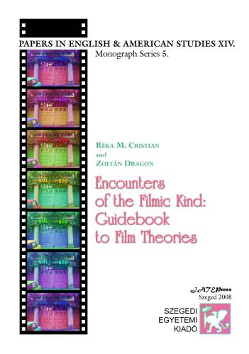 Encounters Of The Filmic Kind Guidebook To Film Theories Rka M Cristian