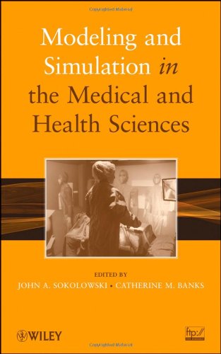 Modeling And Simulation In The Medical And Health Sciences 1st Edition John A Sokolowski