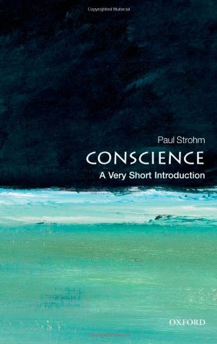 Conscience A Very Short Introduction Very Short Introductions Paul Strohm