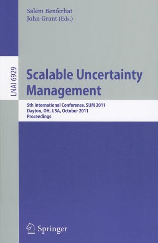 Scalable Uncertainty Management 5th International Conference Sum 2011 Dayton Oh Usa October 1013 2011 Proceedings 1st Edition Joseph Y Halpern Auth