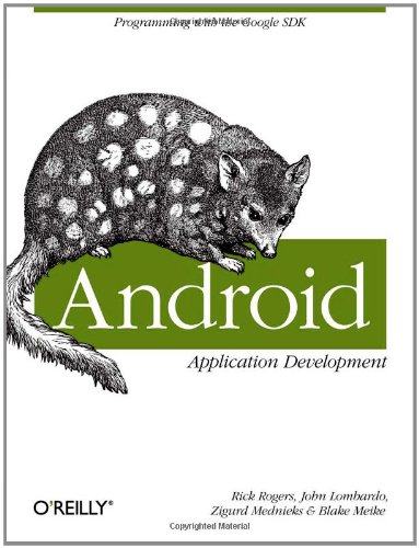 Android Application Development Programming With The Google Sdk 1st Edition Rick Rogers